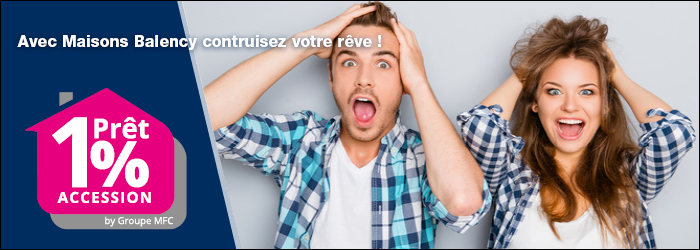 Prêt 1% Accession avec Maisons Balency