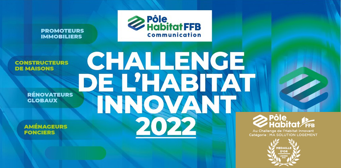 Challenge de l'Habitat Innovant 2022 - Médaille d'Or
